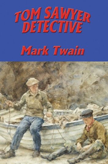 Tom Sawyer, Detective