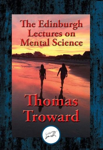 The Edinburgh Lectures on Mental Science