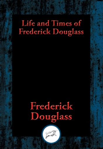 Life and Times of Frederick Douglass