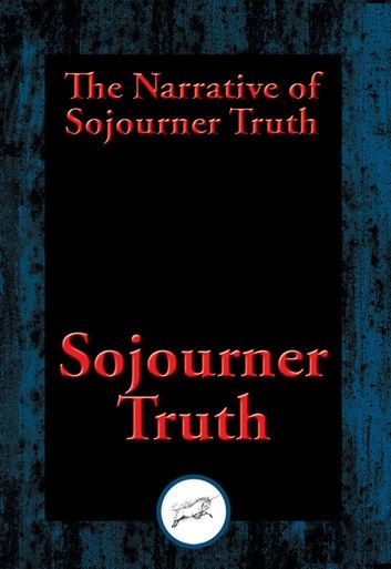 The Narrative of Sojourner Truth