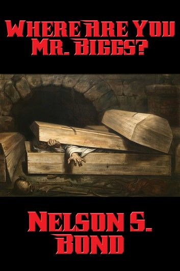 Where Are You Mr. Biggs?