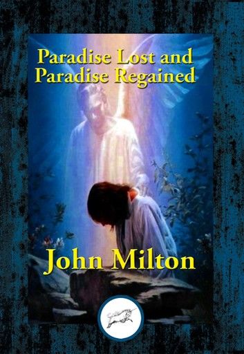 Paradise Lost and Paradise Regained
