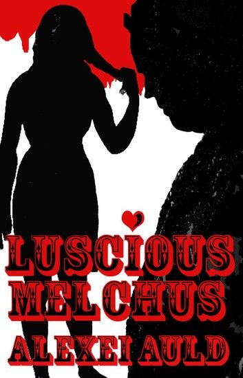 Luscious Melchus 3: Picture Show Wendigo