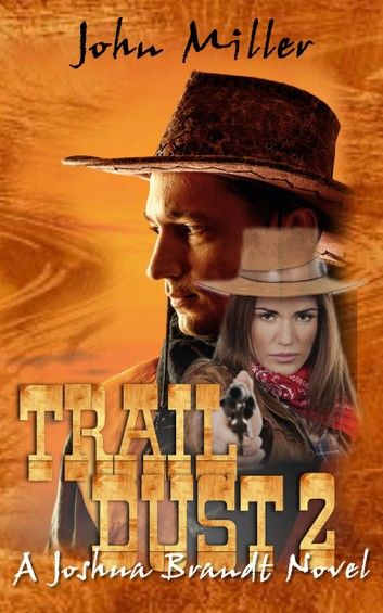 Trail Dust 2 {A Joshua Brandt novel}