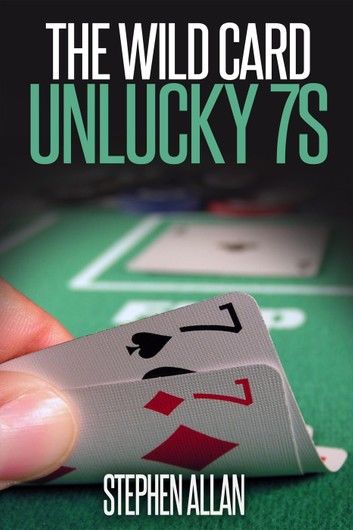 The Wild Card: Unlucky 7s