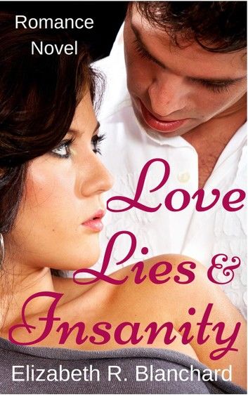 Romance: Love, Lies & Insanity