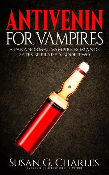 Antivenin for Vampires: A Paranormal Vampire Romance