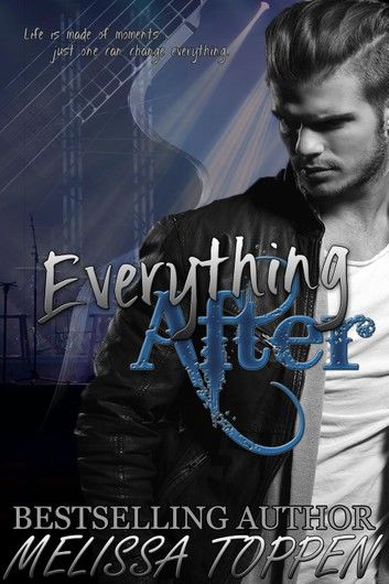 Everything After: A Rocker Romance