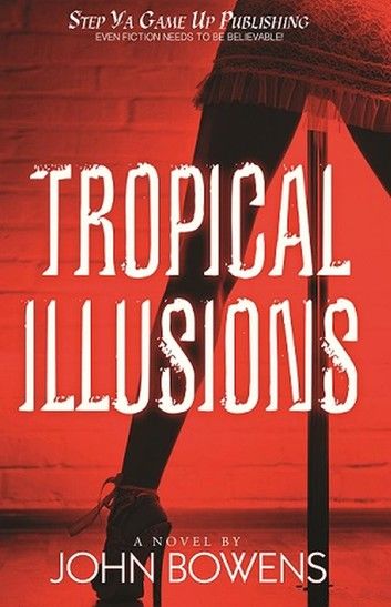 Tropical Illusions