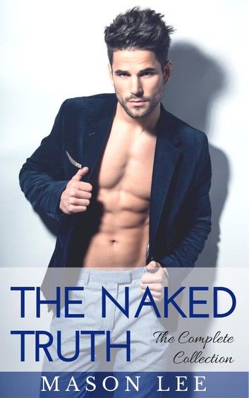 The Naked Truth: The Complete Collection