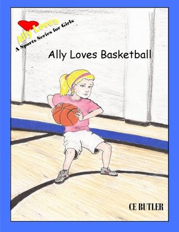 Ally Loves Basketball