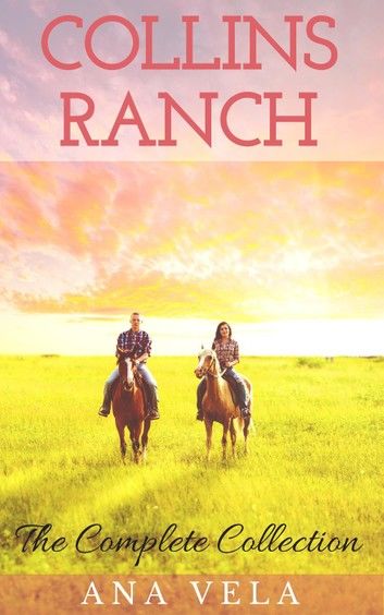 Collins Ranch: The Complete Collection