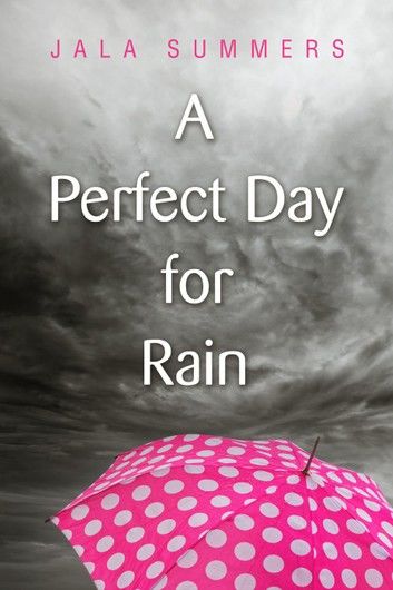 A Perfect Day for Rain