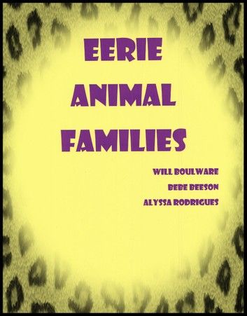 Eerie Animal Families