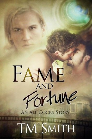 Fame and Fortune: An All Cocks Story