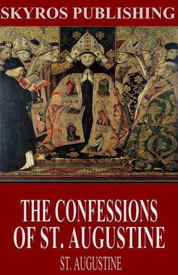 The Confessions of St. Augustine