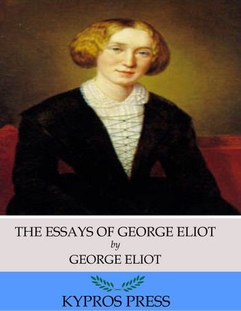 The Essays of George Eliot