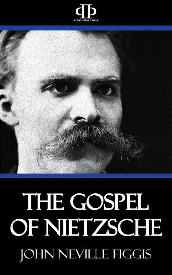 The Gospel of Nietzsche