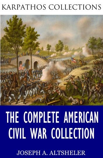 The Complete American Civil War Collection