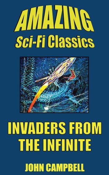 Invaders from the Infinite