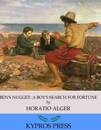 Ben’s Nugget: A Boy’s Search for Fortune