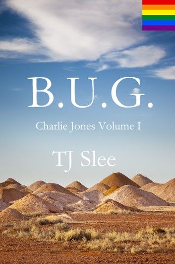 B.U.G. - a Charlie Jones novel Volume I