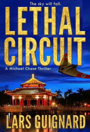 Lethal Circuit: A Michael Chase Spy Thriller