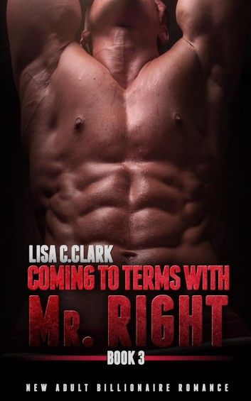 Coming to Terms with Mr. Right: Book # 3