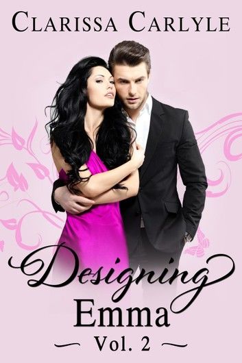 Designing Emma (Volume 2): A Friends to Lovers Fashion Romance