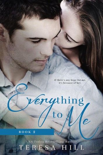 Everything To Me (Book 2)