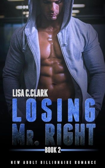 Losing Mr. Right: Book # 2