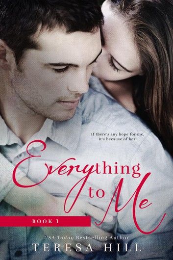 Everything To Me (Book 1)