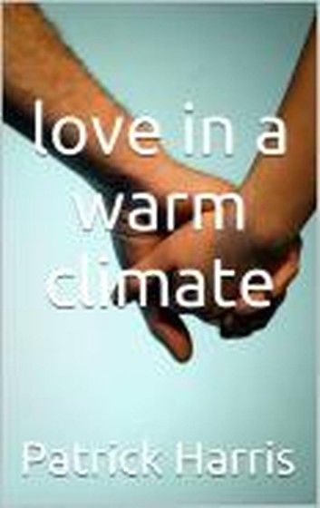 Love in a Warm Climate