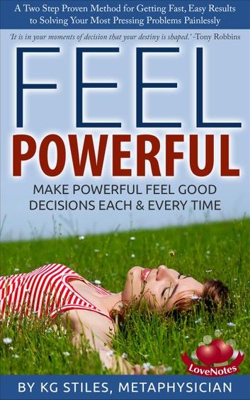 Feel Powerful A Two Step Proven Method for Solving Problems