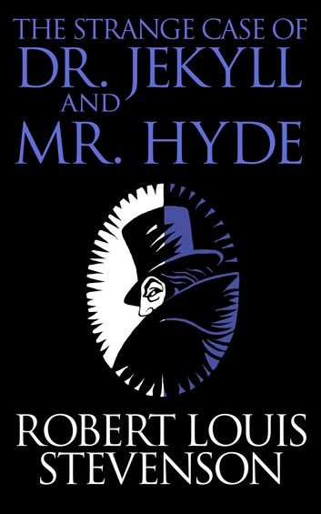 The Strange Case of Dr. Jekyll and Mr. Hyde