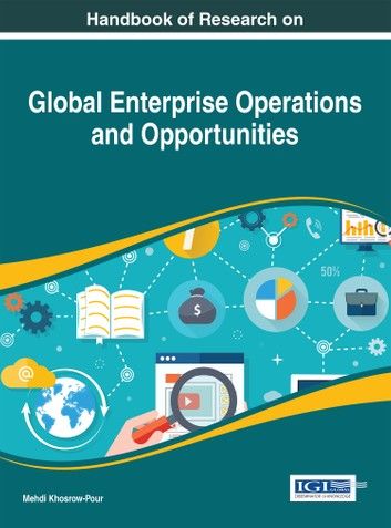 Handbook of Research on Global Enterprise Operations and Opportunities