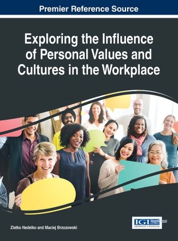 Exploring the Influence of Personal Values and Cultures in the Workplace