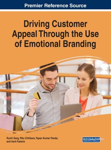 Driving Customer Appeal Through the Use of Emotional Branding