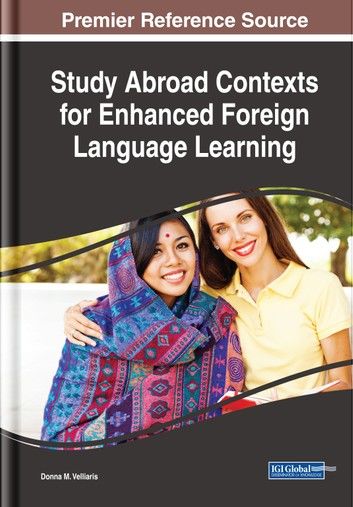 Study Abroad Contexts for Enhanced Foreign Language Learning