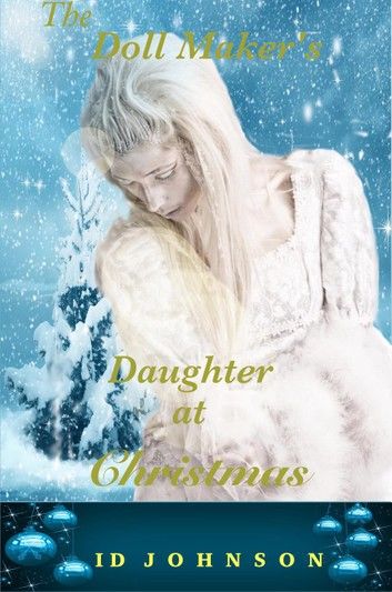 The Doll Maker’’s Daughter at Christmas