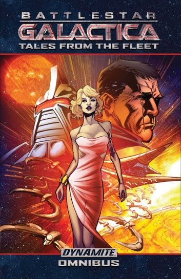 Battlestar Galactica: Tales From The Fleet Omnibus