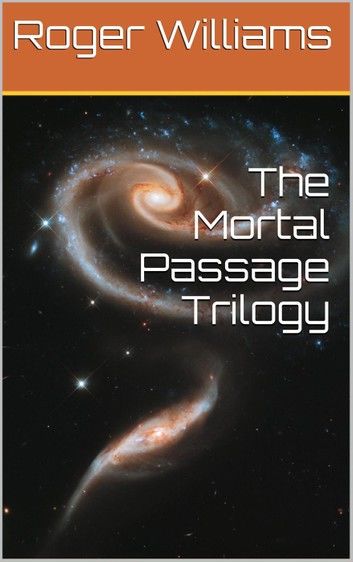 The Mortal Passage Trilogy