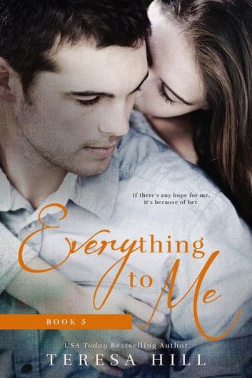 Everything To Me (Book 5)