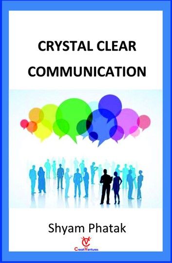 Crystal Clear Communication