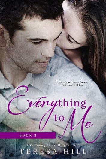 Everything To Me (Book 3)