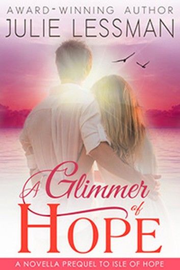A Glimmer of Hope: A Novella Prequel to Isle of Hope