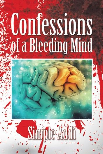 Confessions of a Bleeding Mind