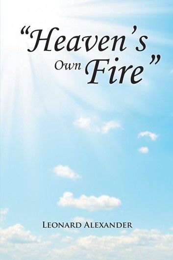 Heaven’S Own Fire