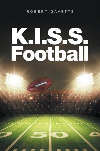 K.I.S.S. Football