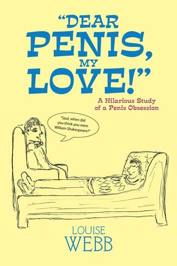 “Dear Penis, My Love!”